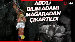 ABD’li Bilim Adamı Mark Dickey 9 Gün Sonra Mağaradan Kurtarıldı