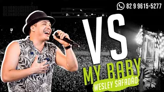 VS - My Baby - Wesley Safadão