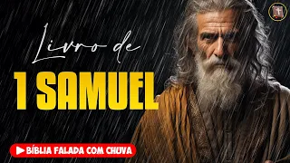 ✝️ 1 SAMUEL - Antigo Testamento [Bíblia a Mensagem] 🌧️ Bíblia Falada com Chuva 👉 09