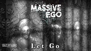 Massive Ego - Let Go (Official Animated Video)