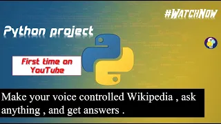 How to make your voice controlled Wikipedia |🔥 ask anything 🔥and get answers | python project |