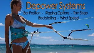 Kitesurf Depower Systems (Bar, Trim Strap, Rigging Options, Backstalling, Wind Conditions etc)