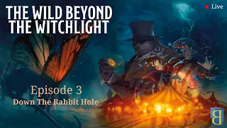 Wild Beyond The Witchlight #3 | D&D 5E | Down The Rabbit Hole