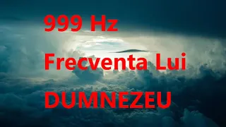 999 Hz // Frecventa Lui DUMNEZEU // Muzica Noua 2021 // Relaxare