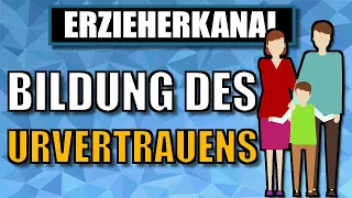 Das Urvertrauen und wie es sich entwickelt (nach Erik Erikson) | ERZIEHERKANAL