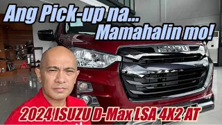 Ang Pick-up na Mamahalin mo! | 2024 ISUZU D-Max LSA 3.0 4X2 AT | 2024 ISUZU D-Max LSA