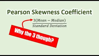 Pearson skewness coefficient: What it is and where that 3 came from