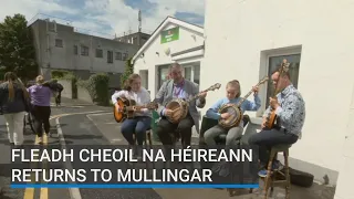 Fleadh Cheoil na hÉireann returns to Mullingar