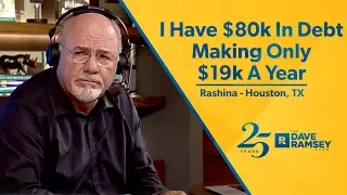 I Have $80,000 In Debt and I Only Make $19k A Year