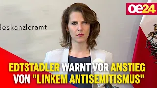 Edtstadler warnt vor Anstieg von "linkem Antisemitismus"