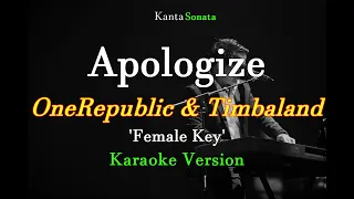 Apologize - FEMALE KEY I OneRepublic & Timbaland - (Karaoke Version)