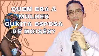 A MULHER CUXITA | BÍBLIA DE FATO a mulher de moisés