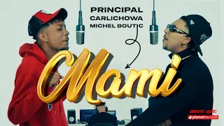 PRINCIPAL & CARLICHOWA x MICHEL BOUTIC - MAMI (Video Oficial)