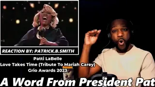 Patti LaBelle - Love Takes Time (Tribute To Mariah Carey) Grio Awards 2023- REACTION VIDEO