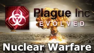 Plague Inc. Custom Scenarios - Nuclear Warfare