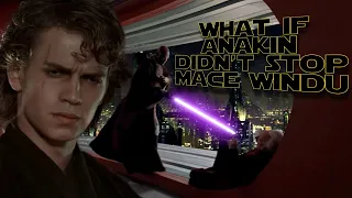 What If Anakin Didn't Stop Mace Windu From Killing Palpatine: A Star Wars Fan Fiction