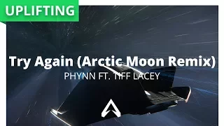 Phynn ft. Tiff Lacey - Try Again (Arctic Moon Remix)