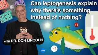 Can leptogenesis explain why there's something instead of nothing?