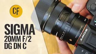 Sigma 20mm f/2 DG DN 'C' lens review with samples (Full-frame & APS-C)
