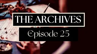 The Archives | Episode 025 | Camping and Cryptid Stories