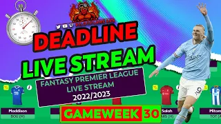 FPL: GAMEWEEK 30 DEADLINE-ISH | HE'S BACK! | LIVE STREAM VOD | FANTASY PREMIER LEAGUE TIPS 2022/23