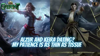 GWENT | Alzur And Keira Meme | It's Confirmed Patience Is Not A Virtue I Am Known To Have