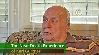 The Near Death Experience of Karl Gurtner