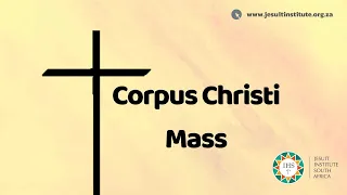 Mass for Corpus Christi 2021 - Year B