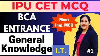 BCA Entrance Exam Preparation 2024 | General Awareness I.T. | Part - 1  | #bca #ggsipu#cet