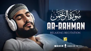 Relaxing Recitation of Surah Ar-Rahman سورة الرحمن | AMAZING VOICE | Zikrullah TV