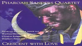 Pharoah Sanders Quartet - Lonnie's Lament
