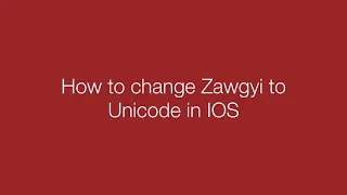 How to change Zawgyi  to Unicode in any iOS device