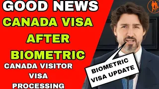 GOOD NEWS: Canada Visa After Biometric || Canada visitor visa updates | Canada tourist visa