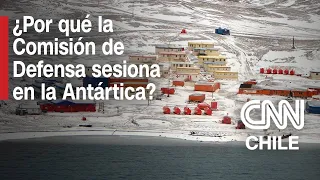CNN Chile en vivo y en directo desde la Antártica: Comisión de Defensa sesiona este jueves