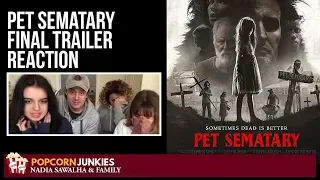 Pet Sematary FINAL TRAILER - Nadia Sawalha & The Popcorn Junkies Family Reaction