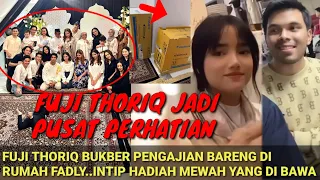 FUJI THORIQ JADI PUSAT PERHATIAN‼️INTIP HADIAH MEWAH YANG DI BAWA; BUKBER BARENG DI RUMAH FADLY;