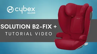 CYBEX Solution B2-Fix + Car Seat Tutorial