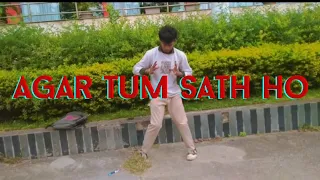 Agar Tum Sath Ho || Lirycal & Freestyle Dance cover. || Kasyym Sheikh #lyricaldance #agartumsathho