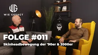 wie gesagt - Folge #011 - Skinheadbewegung der '90 & 2000er