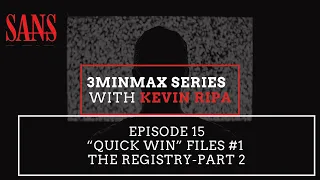 Episode 15: “Quick Win” files #1 - The Registry-Part 2