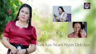 Vim Niam Nyob Deb Kuv Cover by Dawb Yaj