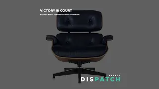 The Herman Miller Eames chair has had a victory over trademark infringement | Weekly Dispatch