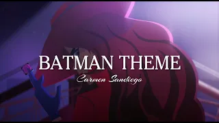 Carmen Sandiego AMV | Batman Theme - Danny Elfman