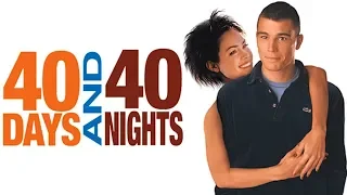 40 Days and 40 Nights (2002)