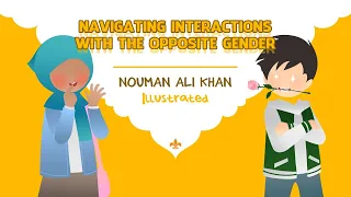 Navigating Interactions with the Opposite Gender - Nouman Ali Khan - Animated