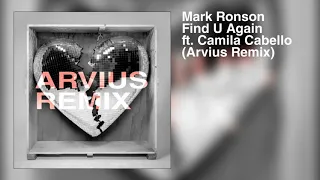 Mark Ronson - Find U Again ft. Camila Cabello (Arvius Remix)