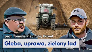 Gleba. Uprawa. Zielony Ład. Q&A z Profesorem Tomaszem Piechotą | e-pole 136