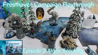 Frosthaven Campaign Playthrough/ Episode 3 Algox Scouting