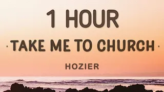 Hozier - Take Me To Church (Lyrics) 🎵1 Hour