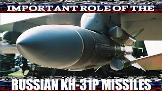 Russia's Kh-31P Missile Has An Important Role In Combat Operations.